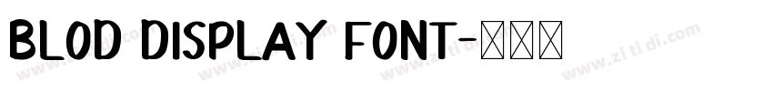 blod display font字体转换